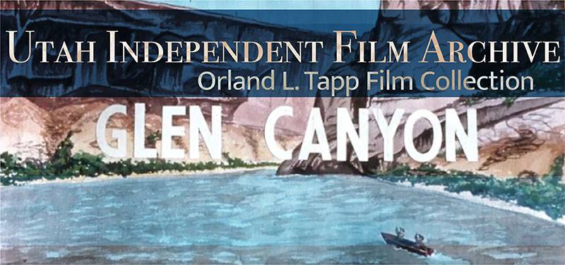 A colored title screen from a film about Glen Canyon by O.L. Tapp. The image is painted and shows a tiny boat on the large blue river. Text on the image reads: “Utah Independent Film Archive Orland L. Tapp Film Collection, Glen Canyon.”